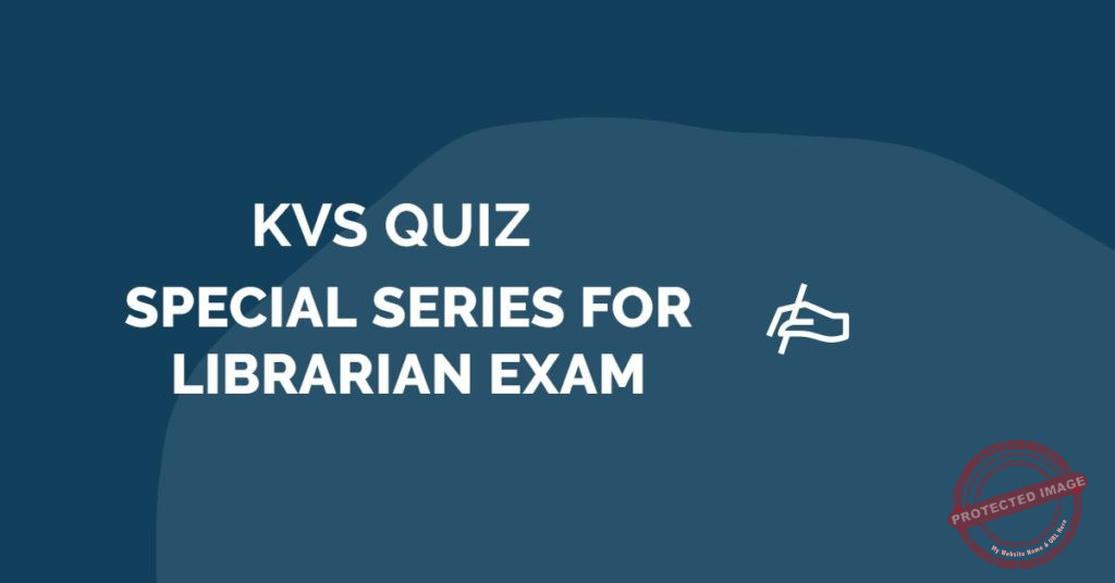 KVS Exam QUIZ Series