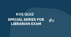 KVS QUIZ SPECIAL SERIES FOR LIBRARIAN EXAM  KVS Exam 2018 Solved with Explanation Proven