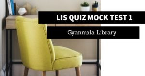LIS QUIZ MOCK TEST 1