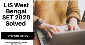 LIS West Bengal SET 2020 Solved Proven 1 CGPSC Librarian Exam 2019 Solved